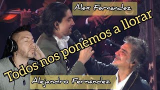 ALEX FERNÁNDEZ HACE LLORAR A SU PADRE 😭 el tiempo no perdona  reacción TERMINO LLORANDO YO TAMBIÉN [upl. by Ariela96]