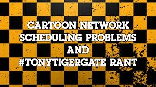 CN schedule problems and Tonytigergate rant [upl. by Bennink]