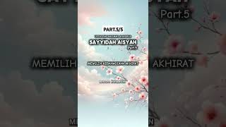 Sayyidah aisyah part55  ustadzah halimah alaydrus sayyidahaisyah ustadzahhalimahalaydrus [upl. by Nnylyaj]