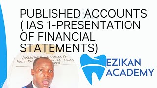 Published Accounts  IAS 1 Presentation of Financial Statements   Reporting [upl. by Eelarol]