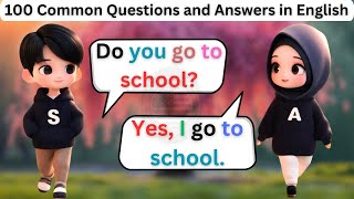 English Conversation Practice Everyday English  100 Common Questions and Answers For Beginners [upl. by Kwasi]