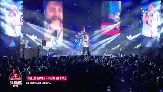 NELLO TAVER CANTA NUN M PIAC RED BULL 64 BARS LIVE SCAMPIA [upl. by Aneela]