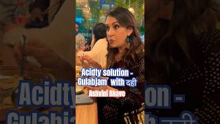 Acidity solution Gulabjam आणि दही gharatganpati ashvinibhave shubhangigokhale foodie navigns [upl. by Atile]