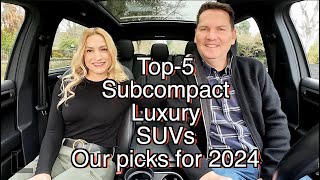 Top5 Luxury Subcompact SUVs  Our picks for 2024 [upl. by Hsirrap]