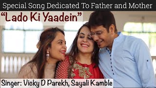 “Lado Ki Yaadein”  Beti Songs  Sayali Kamble Vicky D Parekh  Latest Marriage Vidai Song [upl. by Llemar568]