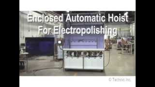 Electropolishing Equipment  Automatic Enclosed Hoist [upl. by Lenard923]