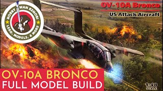 ICM OV10A Bronco 148  FULL BUILD VIDEO 4K [upl. by Palmore]