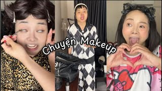 Các câu chuyện khi Makeup  Tổng hợp vd Tik Tok  ThíchHương [upl. by Laeria370]