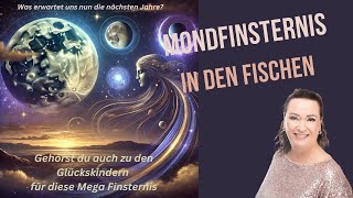 Was hält die Mondfinsternis in den Fischen wirklich bereit – Gehörst Du zu den Glücklichen [upl. by Netram]