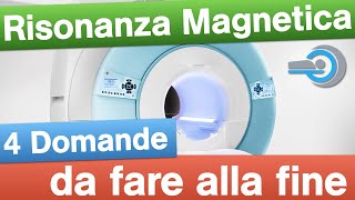 Risonanza Magnetica  4 domande da fare alla fine [upl. by Farro]