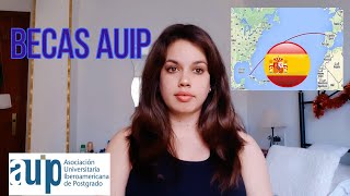 Cómo obtener una BECA AUIP 👩‍🎓👨‍🎓para estudiar en España 🇪🇸 Guía completa Claudia la Cubana [upl. by Anayaran250]