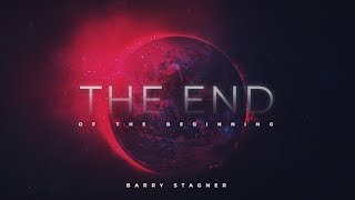 Barry Stagner The End of The Beginning [upl. by Dotson340]