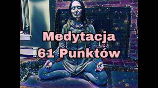 Prowadzona Medytacja 61 Punktów [upl. by Otrebire]