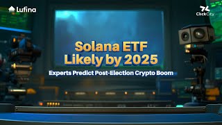 Watch Solana ETF predictions by 2025 Post election crypto boom [upl. by Loferski]