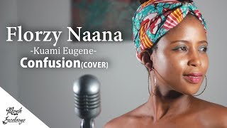 Kuami Eugene  Confusioncover By Florzy Naana [upl. by Duwe]