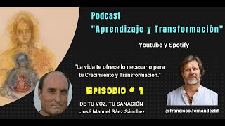 De tu voz tu sanacion  Ep1  José Manuel Sáez Sánchez  Audiolibro en Español [upl. by Innaig]