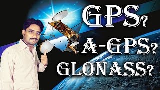 GPS AGPS GLONASS Location Tracking Explained [upl. by Neerom]