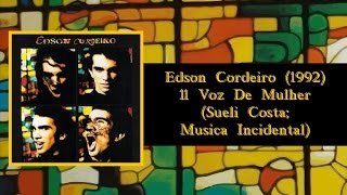 Edson Cordeiro LP CD Edson Cordeiro 1992 11 Voz de Mulher [upl. by Phillipe]