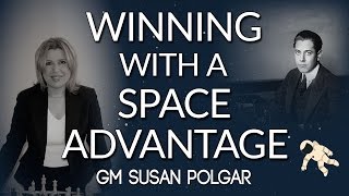 Capablanca’s Method for Winning 🏅 With a Space Advantage  GM Susan Polgar [upl. by Brook]