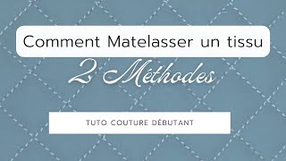 Comment matelasser un tissu  TUTO COUTURE FACILE POUR DEBUTANT [upl. by Larimore17]