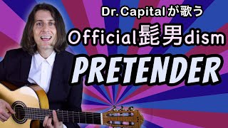 Official髭男dism の Pretender  Dr Capital [upl. by Mail]