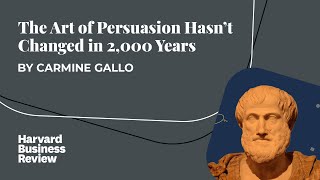 The Art of Persuasion Hasn’t Changed in 2000 Years by Carmine Gallo  Harvard Business Review [upl. by Abas352]