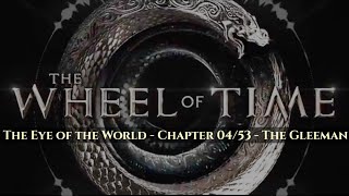 The Wheel Of Time  The Eye of The World  Chapter 0453  The Gleeman Full Series [upl. by Raffarty]