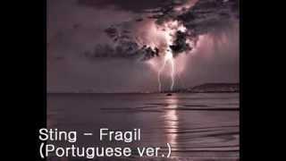 Sting  Fragil Portuguese ver1988 [upl. by Eetnahc962]