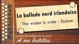 La Ballade Nord Irlandaise  The water is wide  accordéondiatonique [upl. by Embry]