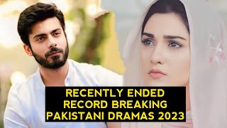 Top 12 Recently Ended Record Breaking Pakistani Dramas 2023 [upl. by Eidaj]