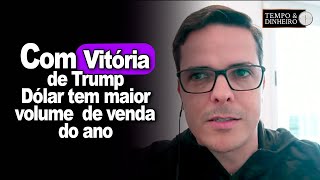 Dólar tem maior volume de venda do ano em dia de ajuste com vitória de Trump informa Belinello [upl. by Diamante]