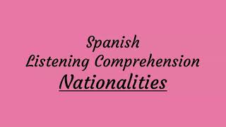 Nationalities in Spanish  Spanish Listening Comprehension [upl. by Akirret551]