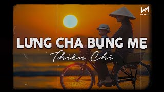 Lưng Cha Bụng Mẹ Lofi Ver  Thiên Chí x Cryz T  Cả Tuổi Thơ Chiếc Xe Đắt Nhất Lofi [upl. by Eitisahc]