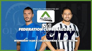 Federation Cup Final 2021  Adelaide Olympic v Adelaide City [upl. by Abehs23]