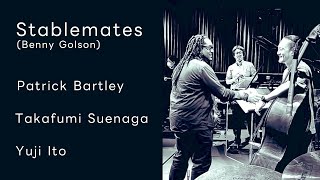 Stablemates Benny Golson  Takafumi Suenaga x Patrick Bartley x Yuji Ito audioonly [upl. by Ahtiekahs]