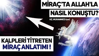 Peygamberimiz Allah ile Nasıl Konuştu quotYaklaş Ya Muhammedquot Kalpleri Titreten Miraç Anlatımı [upl. by Anilrahc]