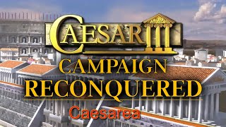 Caesar 3 Augustus Reconquered Campaign 15 Caesarea [upl. by Ojibbob]