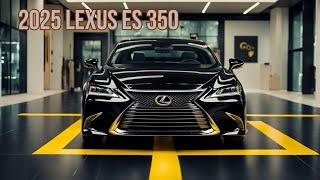 洗練と高級感を明らかに：2025 Lexus ES 350 [upl. by Pimbley]