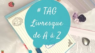 📝 Tag livresque de A à Z  Les Chroniques de la Fraise [upl. by Catina765]