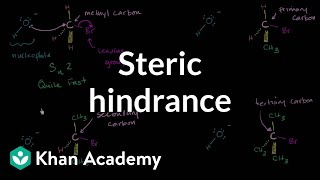 Steric hindrance  Substitution and elimination reactions  Organic chemistry  Khan Academy [upl. by Nisior75]