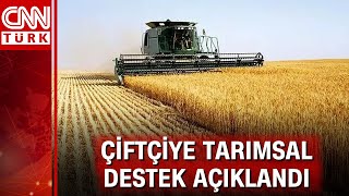 Çiftçiye tarımsal destek açıklandı Buğday arpa yulafa dekar başına 103 TL mazot desteği [upl. by Kerrin485]