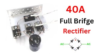 DIY 40A 45V Full Bridge Rectifier rectifier fullbridge diode [upl. by Annoyik]