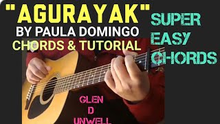 AGURAYAK  GUITAR CHORDS AGURAYAK PAULAFOMINGO GLENDUNWELL [upl. by Jara]