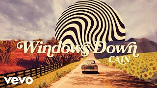 CAIN  Windows Down Lyric Video [upl. by Yllet124]