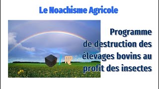 Le Noachisme Agricole  Un programme messianique alimentaire destructeur [upl. by Cheffetz]