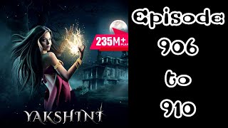 Yakshini episode 906 to 910 pocket fm story [upl. by Yekcor]