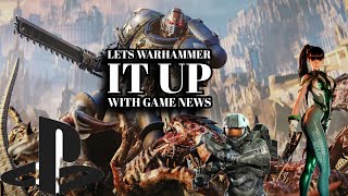 WARHAMMER IT UPWITH GAME NEWS [upl. by Aenitsirhc806]