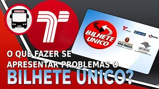 O QUE FAZER SE APRESENTAR PROBLEMAS O BILHETE UNICO SPTRANS [upl. by Richella900]