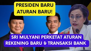 BAGI YANG PUNYA REKENING SRI MULYANI Perketat Aturan Rekening Baru amp Transaksi Bank [upl. by Thgirw788]