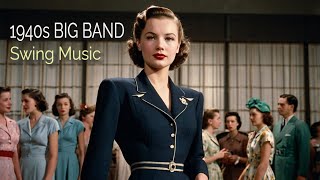 👉 1940s BIG BAND SWING MUSIC  VINTAGE RELAXING LAND [upl. by Hecker]